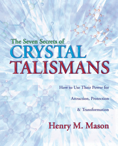 Seven Secrets of Crystal Talismans, The